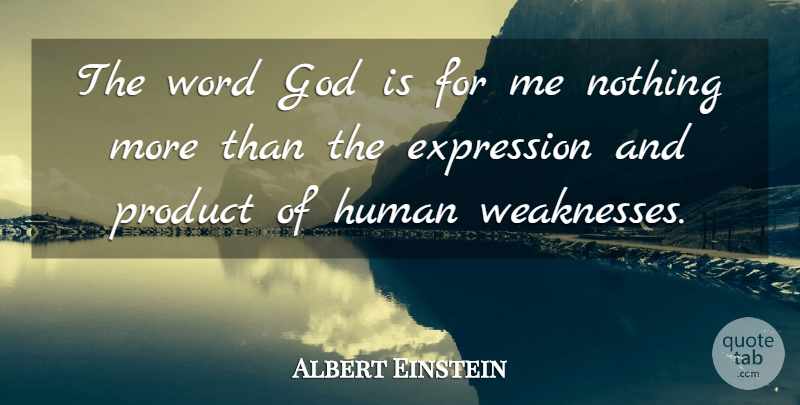 Albert Einstein Quote About Atheist, Science, Expression: The Word God Is For...