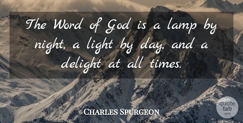 Charles Spurgeon Quote About Christian, Night, Light: The Word Of God Is...