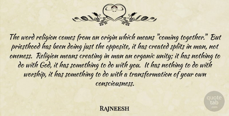 Rajneesh Quote About Mean, Men, Opposites: The Word Religion Comes From...