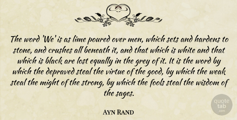 Ayn Rand Quote About Crush, Strong, Men: The Word We Is As...