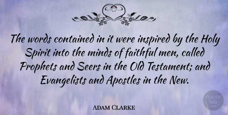 Adam Clarke Quote About Apostles, Contained, Faithful, Holy, Minds: The Words Contained In It...