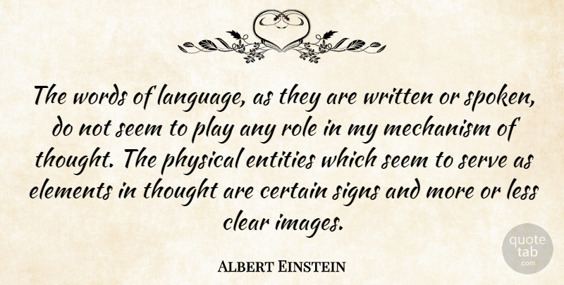 Albert Einstein Quote About Communication, Play, Elements: The Words Of Language As...