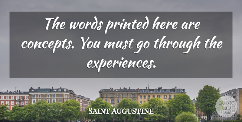 Saint Augustine Quote About Interesting, Action, Christianity: The Words Printed Here Are...