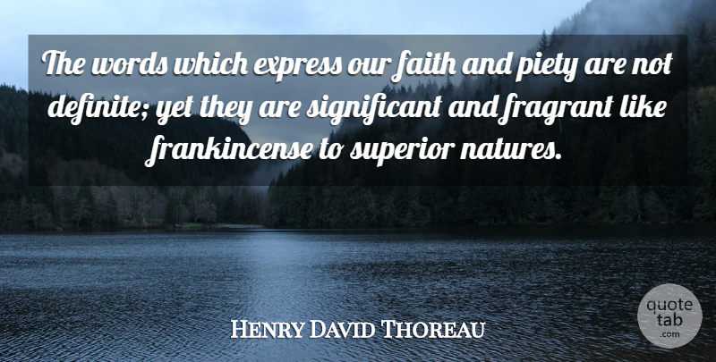 Henry David Thoreau Quote About Nature, Significant, Piety: The Words Which Express Our...