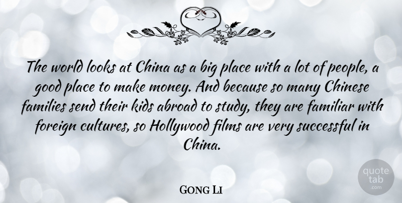 Gong Li Quote About Abroad, China, Chinese, Familiar, Families: The World Looks At China...
