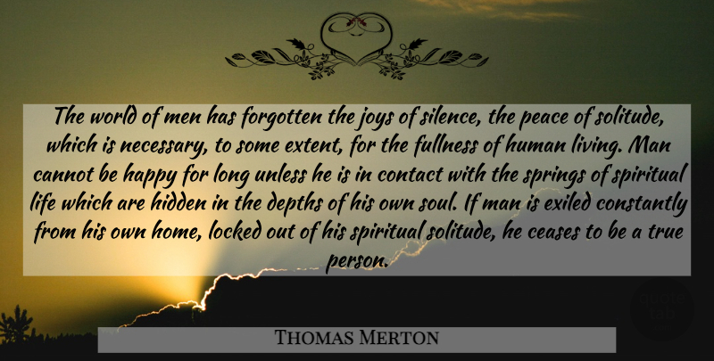 Thomas Merton Quote About Happy, Spiritual, Peace: The World Of Men Has...
