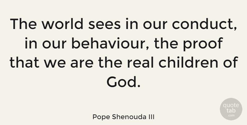 Pope Shenouda III Quote About Children, God, Sees: The World Sees In Our...