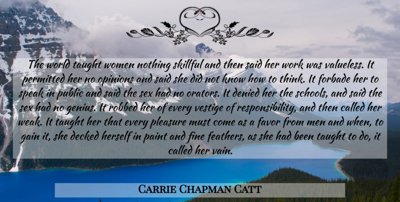 Carrie Chapman Catt Quote About Sex, School, Responsibility: The World Taught Women Nothing...