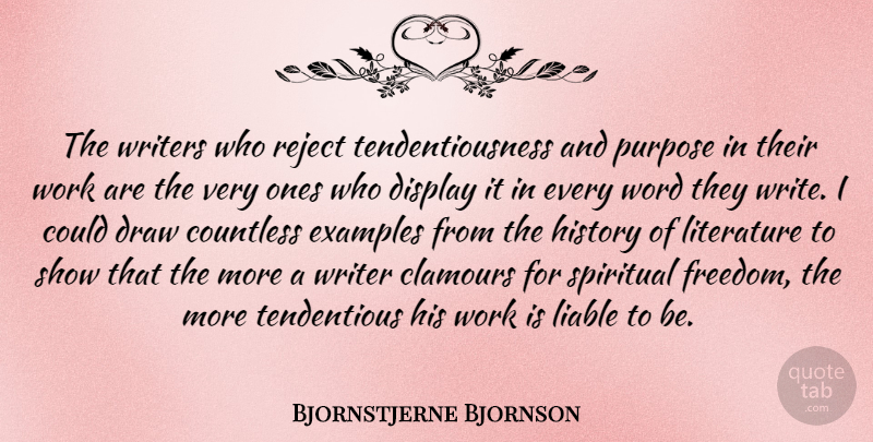 Bjornstjerne Bjornson Quote About Countless, Display, Draw, Examples, Freedom: The Writers Who Reject Tendentiousness...