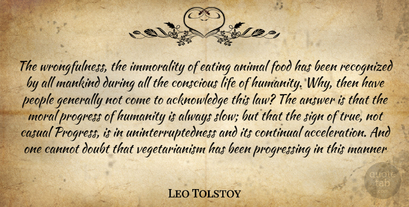Leo Tolstoy Quote About Animal, Vegetarianism, Law: The Wrongfulness The Immorality Of...