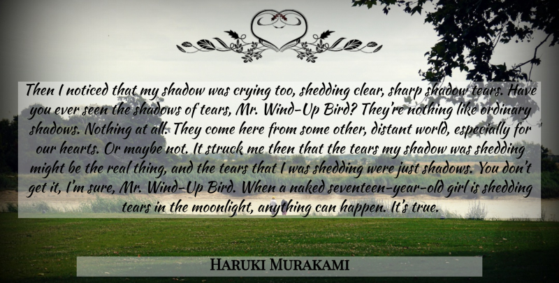 Haruki Murakami Quote About Girl, Real, Heart: Then I Noticed That My...
