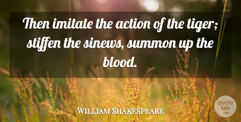 William Shakespeare Quote About Memorial Day, War, Adversity: Then Imitate The Action Of...