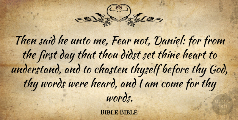 Bible Bible Quote About Fear, Heart, Thine, Thou, Thyself: Then Said He Unto Me...