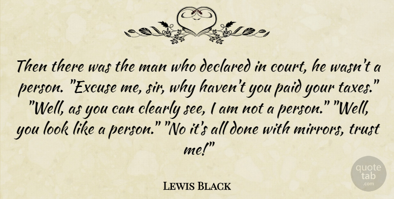 Lewis Black Quote About Funny, Humor, Men: Then There Was The Man...