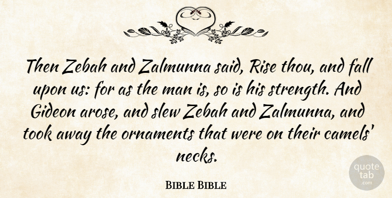Bible Bible Quote About Fall, Man, Rise, Took: Then Zebah And Zalmunna Said...