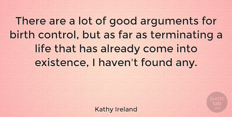 Kathy Ireland Quote About Birth Control, Argument, Found: There Are A Lot Of...