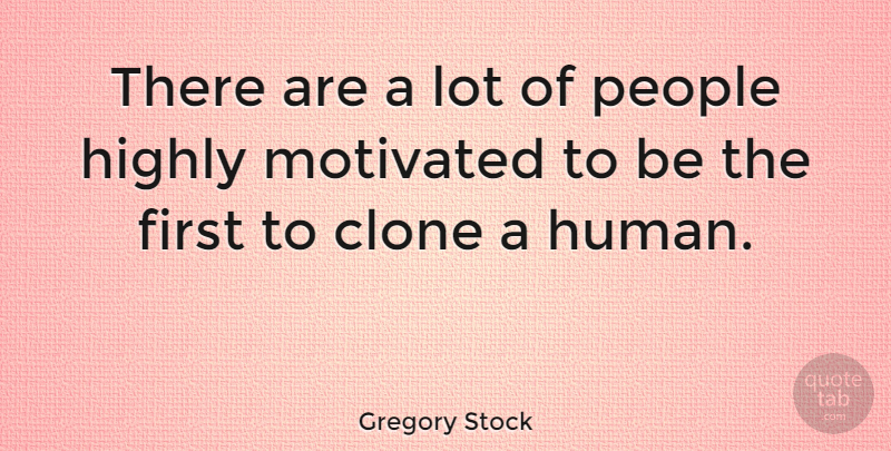 Gregory Stock Quote About People: There Are A Lot Of...