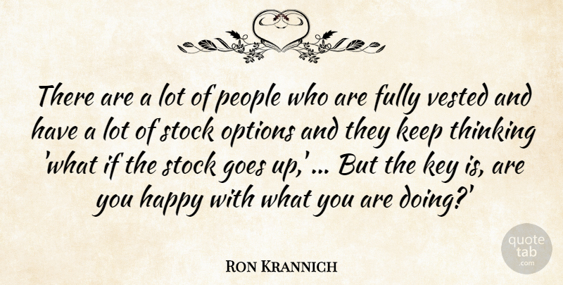 Ron Krannich Quote About Fully, Goes, Happy, Key, Options: There Are A Lot Of...