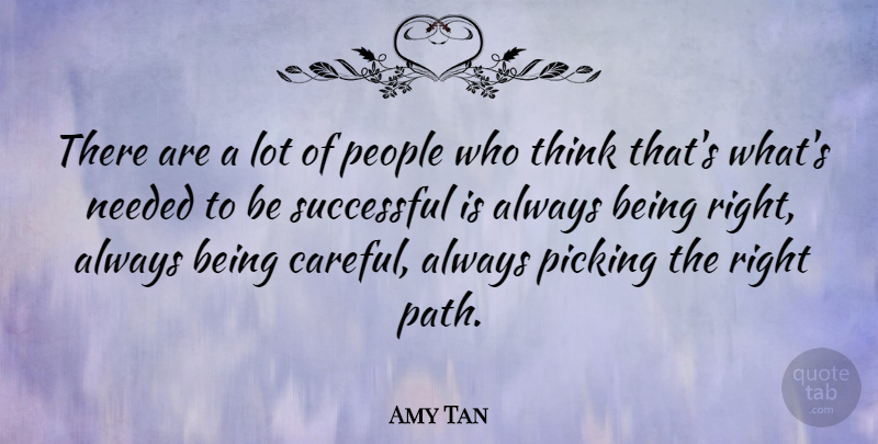 Amy Tan Quote About Successful, Thinking, People: There Are A Lot Of...