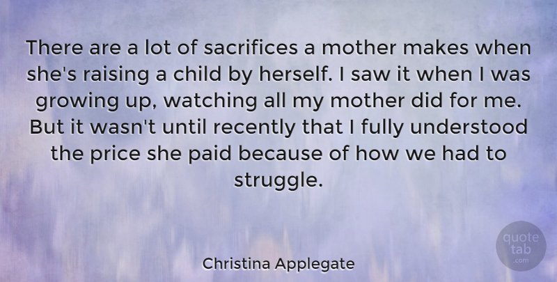 Christina Applegate Quote About Mother, Growing Up, Children: There Are A Lot Of...