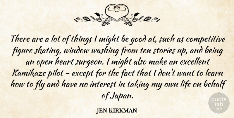 Jen Kirkman Quote About Behalf, Excellent, Except, Fact, Figure: There Are A Lot Of...