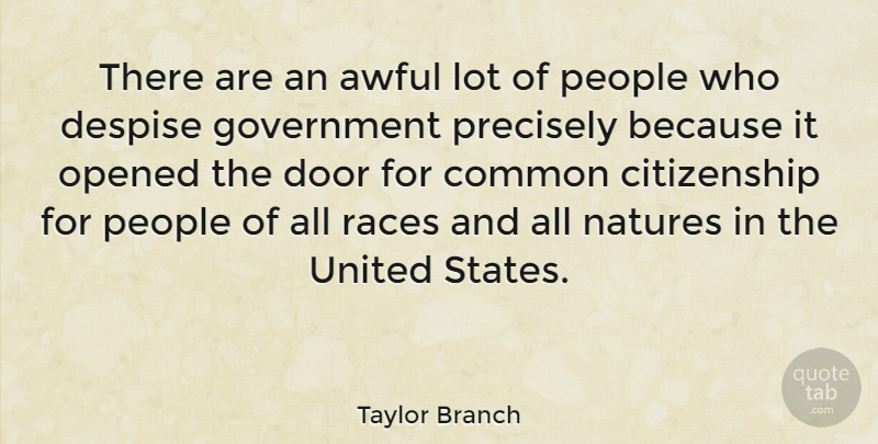 Taylor Branch Quote About Race, Government, Doors: There Are An Awful Lot...