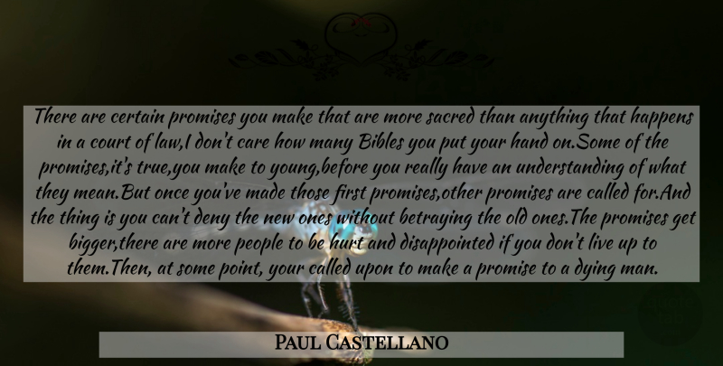 Paul Castellano Quote About Hurt, Mean, Men: There Are Certain Promises You...