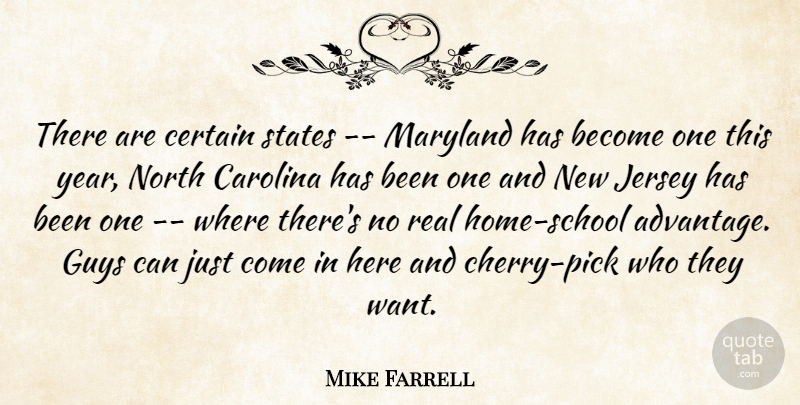 Mike Farrell Quote About Carolina, Certain, Guys, Jersey, Maryland: There Are Certain States Maryland...