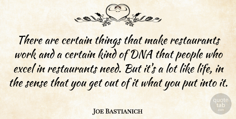 Joe Bastianich Quote About Dna, People, Needs: There Are Certain Things That...