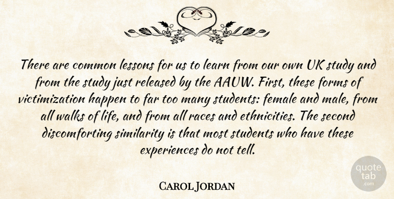 Carol Jordan Quote About Common, Far, Female, Forms, Happen: There Are Common Lessons For...