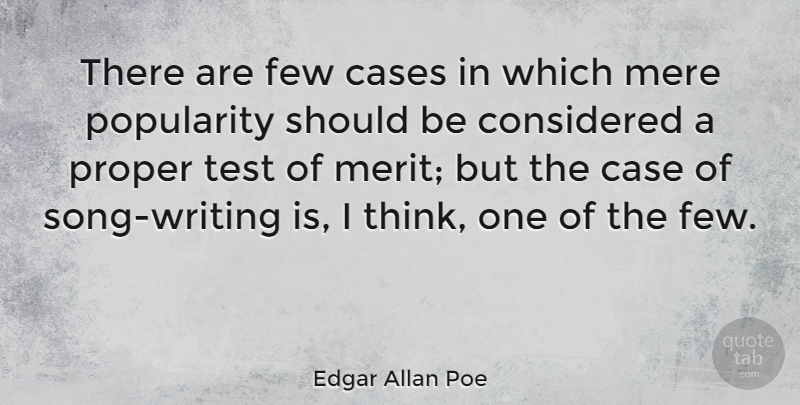 Edgar Allan Poe Quote About Song, Writing, Thinking: There Are Few Cases In...