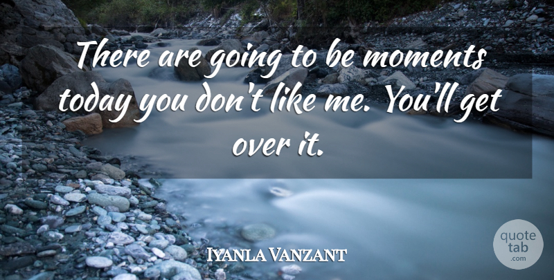 Iyanla Vanzant Quote About Parenting, Today, Moments: There Are Going To Be...