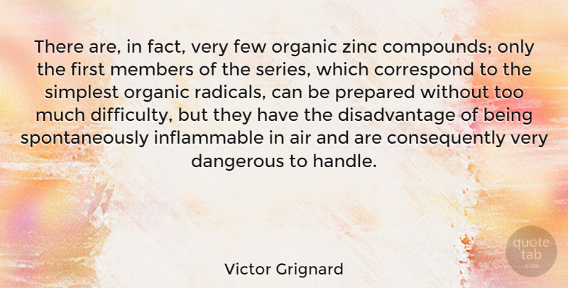 Victor Grignard Quote About Air, Correspond, Few, Members, Organic: There Are In Fact Very...