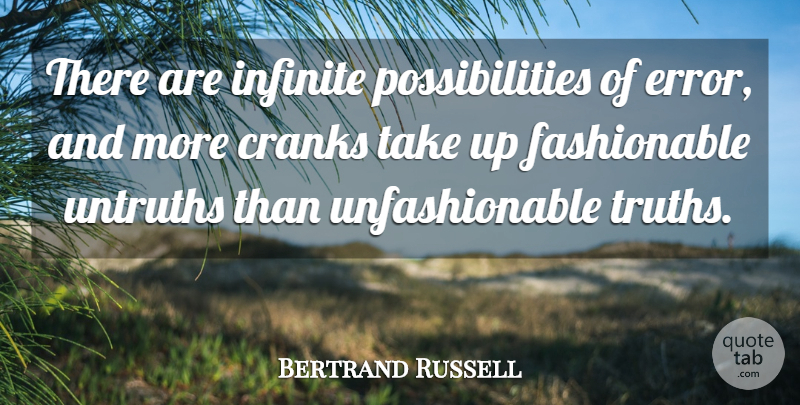 Bertrand Russell Quote About Truth, Errors, Infinite: There Are Infinite Possibilities Of...