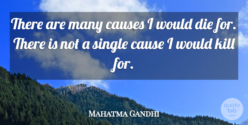 Mahatma Gandhi Quote About Spiritual, Violence, Causes: There Are Many Causes I...