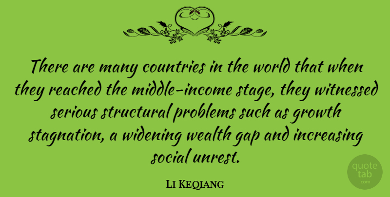 Li Keqiang Quote About Country, Social Unrest, Growth: There Are Many Countries In...