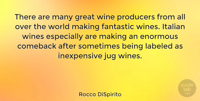 Rocco DiSpirito Quote About Wine, Italian, World: There Are Many Great Wine...