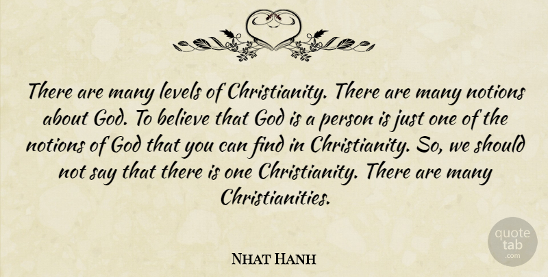 Nhat Hanh Quote About Believe, Levels, Christianity: There Are Many Levels Of...