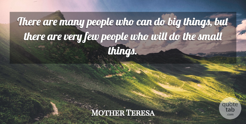 Mother Teresa Quote About People, Saint, Serving Others: There Are Many People Who...