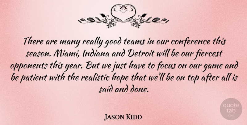 Jason Kidd Quote About Basketball, Team, Years: There Are Many Really Good...