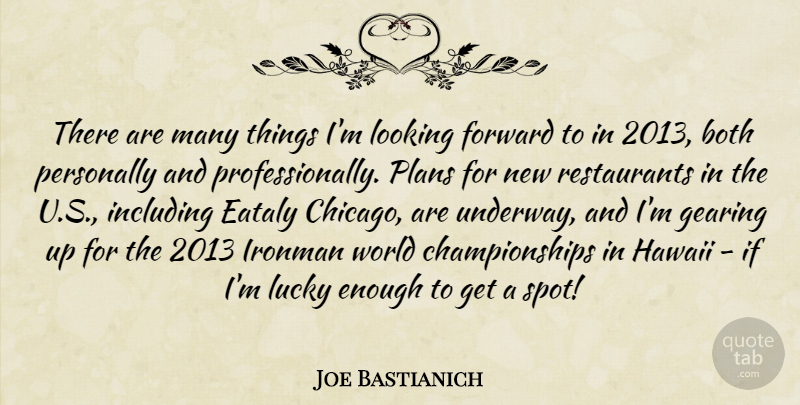 Joe Bastianich Quote About Chicago, Lucky, Hawaii: There Are Many Things Im...