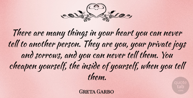Greta Garbo Quote About Heart, Joy, Sorrow: There Are Many Things In...