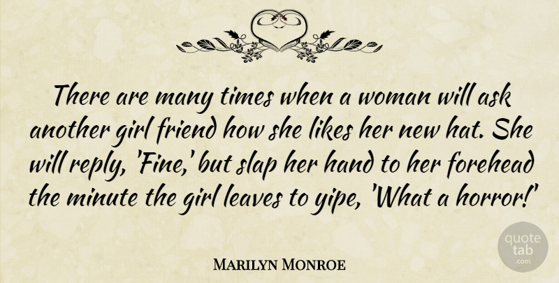 Marilyn Monroe Quote About Girl, Hands, Likes: There Are Many Times When...