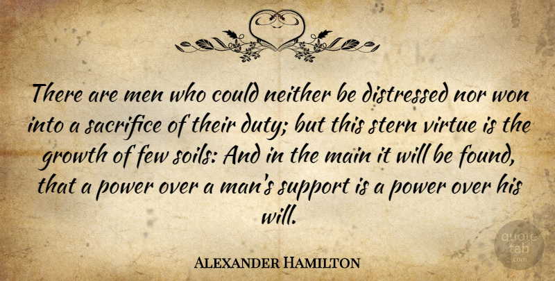 Alexander Hamilton Quote About Sacrifice, Men, Support: There Are Men Who Could...
