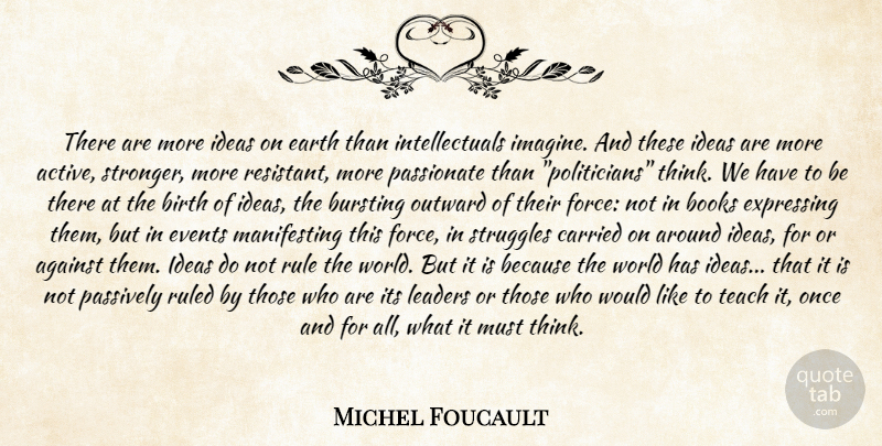 Michel Foucault Quote About Struggle, Book, Thinking: There Are More Ideas On...