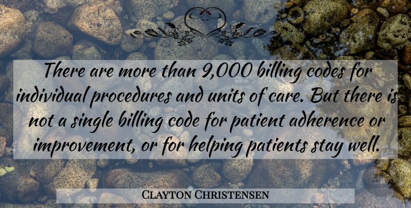 Clayton Christensen Quote About Care, Adherence, Wellness: There Are More Than 9000...