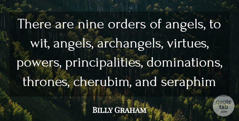 Billy Graham Quote About Change, Angel, Order: There Are Nine Orders Of...