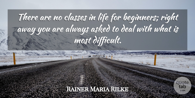 Rainer Maria Rilke Quote About Inspirational, Life, Success: There Are No Classes In...