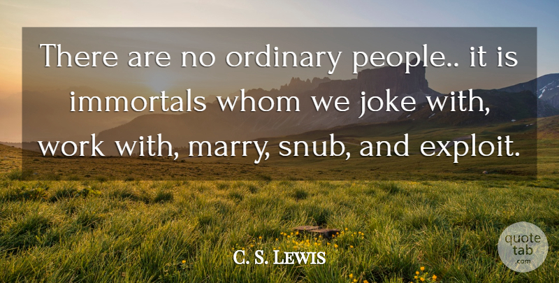 C. S. Lewis Quote About Gnats, People, Religion: There Are No Ordinary People...