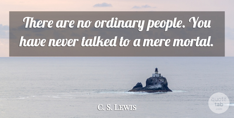 C. S. Lewis Quote About Gnats, People, Gods And Goddesses: There Are No Ordinary People...